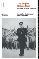 EMPIRE STRIKES BACK - Rasa i rasizm w Wielkiej Brytanii lat 70. - EMPIRE STRIKES BACK - Race and Racism In 70's Britain