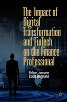 Wpływ transformacji cyfrowej i technologii finansowych na specjalistów ds. finansów - The Impact of Digital Transformation and Fintech on the Finance Professional