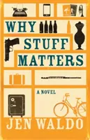 Dlaczego rzeczy mają znaczenie - Why Stuff Matters