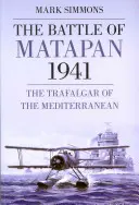 Bitwa o Matapan 1941: Trafalgar na Morzu Śródziemnym - The Battle of Matapan 1941: The Trafalgar of the Mediterranean