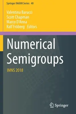 Semigrupy numeryczne: Imns 2018 - Numerical Semigroups: Imns 2018