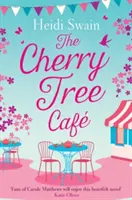 The Cherry Tree Cafe: Babeczki, rękodzieło i miłość - idealna letnia lektura dla fanów Bake Off - The Cherry Tree Cafe: Cupcakes, Crafting and Love - The Perfect Summer Read for Fans of Bake Off