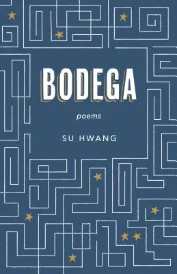 Bodega: Wiersze - Bodega: Poems