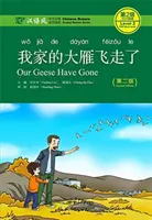 Nasze gęsi odleciały - Chinese Breeze Graded Reader, Poziom 2: Poziom 500 słów - Our Geese Have Gone - Chinese Breeze Graded Reader, Level 2: 500 Words Level