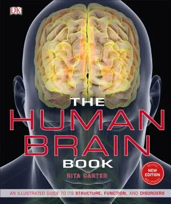 The Human Brain Book: Ilustrowany przewodnik po jego strukturze, funkcjonowaniu i zaburzeniach - The Human Brain Book: An Illustrated Guide to Its Structure, Function, and Disorders