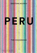 Peru: Książka kucharska - Peru: The Cookbook