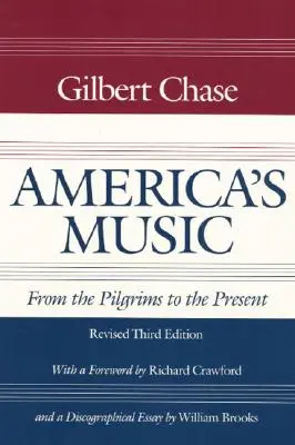 Muzyka Ameryki: Od pielgrzymów do współczesności - America's Music: From the Pilgrims to the Present