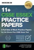 11+ CSSE Essex Practice Papers: 2 pełne zestawy próbnych arkuszy egzaminacyjnych do testu Eleven Plus CSSE Essex - szczegółowe pytania ćwiczeniowe do egzaminu 11 Plus CSSE Essex. - 11+ CSSE Essex Practice Papers: 2 Full Sets of Mock Practice Papers for the Eleven Plus CSSE Essex Test - In-depth Revision Practice Questions for 11