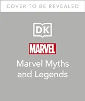 Mity i legendy Marvela - epickie początki Thora, Eternals, Czarnej Pantery i uniwersum Marvela - Marvel Myths and Legends - The epic origins of Thor, the Eternals, Black Panther, and the Marvel Universe