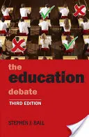 Debata o edukacji (Ball Stephen J. (School of Educational Foundations and Policy Studies Institute of Education University of London)) - Education Debate (Ball Stephen J. (School of Educational Foundations and Policy Studies Institute of Education University of London))