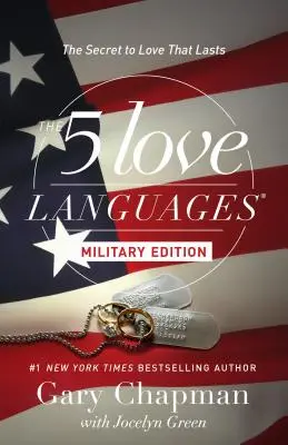 Pięć języków miłości - wydanie wojskowe: Sekret trwałej miłości - The 5 Love Languages Military Edition: The Secret to Love That Lasts