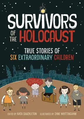 Ocaleni z Holokaustu: Prawdziwe historie sześciorga niezwykłych dzieci - Survivors of the Holocaust: True Stories of Six Extraordinary Children