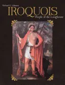 Irokezi: Ludzie z długiego domu - Iroquois: People of the Longhouse