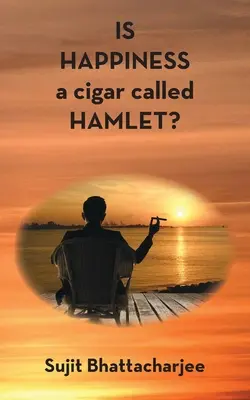 czy szczęście to cygaro o nazwie HAMLET? - IS HAPPINESS a cigar called HAMLET?