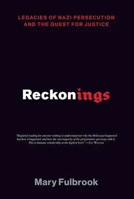 Reckonings: Dziedzictwo nazistowskich prześladowań i dążenie do sprawiedliwości - Reckonings: Legacies of Nazi Persecution and the Quest for Justice