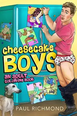 Cheesecake Boys - kolorowanka dla dorosłych - Cheesecake Boys - An Adult Coloring Book