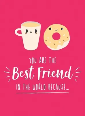 Jesteś najlepszym przyjacielem na świecie, ponieważ... - You Are the Best Friend in the World Because...