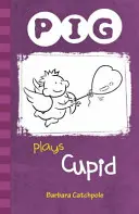 PIG gra w Kupidyna - Zestaw 1 - PIG plays Cupid - Set 1