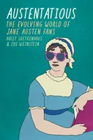 Austentatious: Ewoluujący świat fanów Jane Austen - Austentatious: The Evolving World of Jane Austen Fans