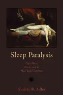 Paraliż senny: Nocne mary, nocebo i połączenie umysłu z ciałem - Sleep Paralysis: Night-Mares, Nocebos, and the Mind-Body Connection