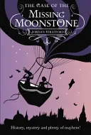 Sprawa zaginionego kamienia księżycowego - Agencja Detektywistyczna Wollstonecraft - Case of the Missing Moonstone - The Wollstonecraft Detective Agency