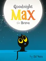 Dobranoc, dzielny Maksie - Goodnight, Max the Brave