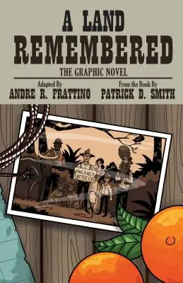 Ziemia zapamiętana: Powieść graficzna - A Land Remembered: The Graphic Novel