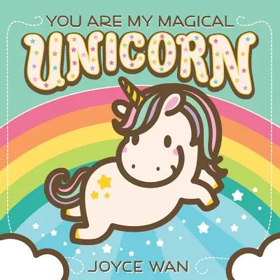Jesteś moim magicznym jednorożcem - You Are My Magical Unicorn