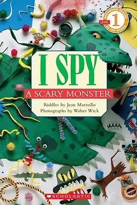 I Spy a Scary Monster (Scholastic Reader, Level 1) - I Spy A Scary Monster