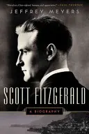 Scott Fitzgerald: Biografia - Scott Fitzgerald: A Biography