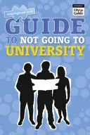 Przewodnik NGTU po tym, jak nie iść na uniwersytet - NGTU Guide to Not Going to University