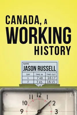 Kanada, historia pracy - Canada, a Working History