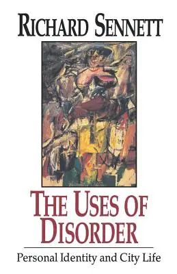 The Uses of Disorder: Tożsamość osobista i życie w mieście - The Uses of Disorder: Personal Identity and City Life