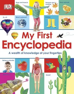 Moja pierwsza encyklopedia: Bogactwo wiedzy na wyciągnięcie ręki - My First Encyclopedia: A Wealth of Knowledge at Your Fingertips
