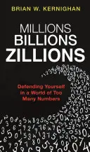 Miliony, miliardy, zyliony: Broniąc się w świecie zbyt wielu liczb - Millions, Billions, Zillions: Defending Yourself in a World of Too Many Numbers