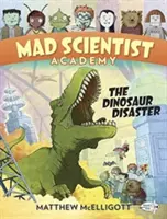 Akademia Szalonych Naukowców: Katastrofa dinozaurów - Mad Scientist Academy: The Dinosaur Disaster