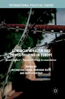 Konocjonalizm i podział władzy w Europie: Teoria politycznej akomodacji Arenda Lijpharta - Consociationalism and Power-Sharing in Europe: Arend Lijphart's Theory of Political Accommodation