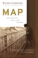 Mapa: Wiersze zebrane i ostatnie - Map: Collected and Last Poems