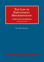 Prawo dyskryminacji w zatrudnieniu, przypadki i materiały - Law of Employment Discrimination, Cases and Materials