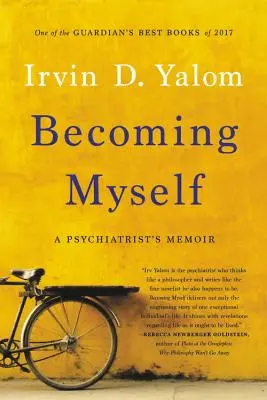 Becoming Myself: Pamiętnik psychiatry - Becoming Myself: A Psychiatrist's Memoir