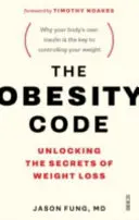 Kod otyłości - bestsellerowy przewodnik po sekretach odchudzania - Obesity Code - the bestselling guide to unlocking the secrets of weight loss