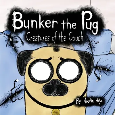 Bunker the Pug: Stworzenia z kanapy - Bunker the Pug: Creatures of the Couch