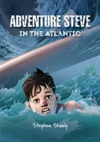 Przygoda Steve'a na Atlantyku (dla dzieci w wieku 8-13 lat) - Adventure Steve in the Atlantic (for 8-13 year olds)