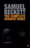 Kompletna twórczość dramatyczna Samuela Becketta - Complete Dramatic Works of Samuel Beckett