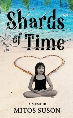 Shards of Time: A Memoir