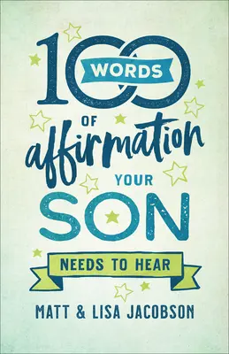 100 słów afirmacji, które Twój syn powinien usłyszeć - 100 Words of Affirmation Your Son Needs to Hear