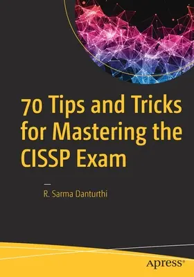 70 porad i wskazówek, jak zdać egzamin Cissp - 70 Tips and Tricks for Mastering the Cissp Exam