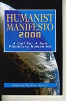 Manifest humanistyczny 2000: Wezwanie do nowego planetarnego humanizmu - Humanist Manifesto 2000: A Call for New Planetary Humanism