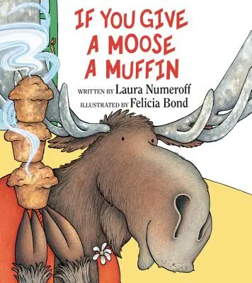 Jeśli dasz łosiowi muffinkę - If You Give a Moose a Muffin