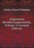 Allgemeine Bevolkerungsstatistik - tom 2 - Allgemeine Bevolkerungsstatistik - Volume 2